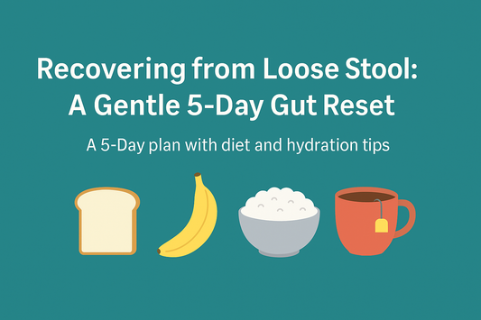 Recovering from Loose Stool: A Gentle 5-Day Gut Reset